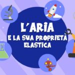 L’aria e la sua proprietà elastica