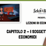 Economia - Introduzione ai soggetti economici - Capitolo 2 - Schooltoon