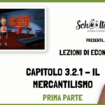 Economia -  Il mercantilismo - Prima parte