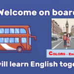 Colors - Exercises - Video Culture - Welcome on board - We will learn english together