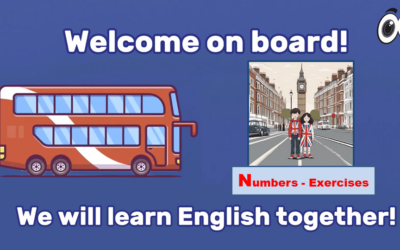 Numbers – Exercises – Video Culture – Welcome on board – We will learn english together