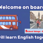 School things - Exercises - Welcome on board - We will learn english together