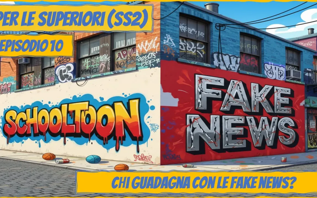 Chi guadagna con le fake news? – Episodio 10